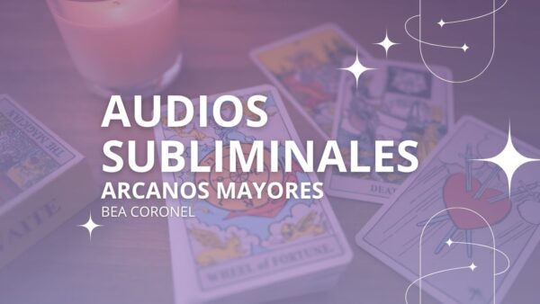 Portada del curso 22 Llaves al Inconsciente – Audios Subliminales de los Arcanos Mayores, creado por Bea Coronel