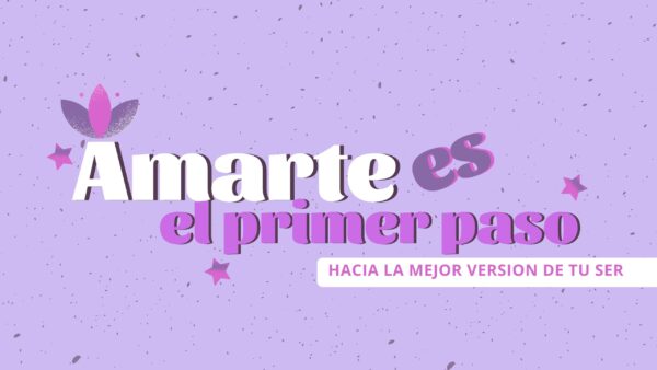 Amarte Es El Primer Paso
