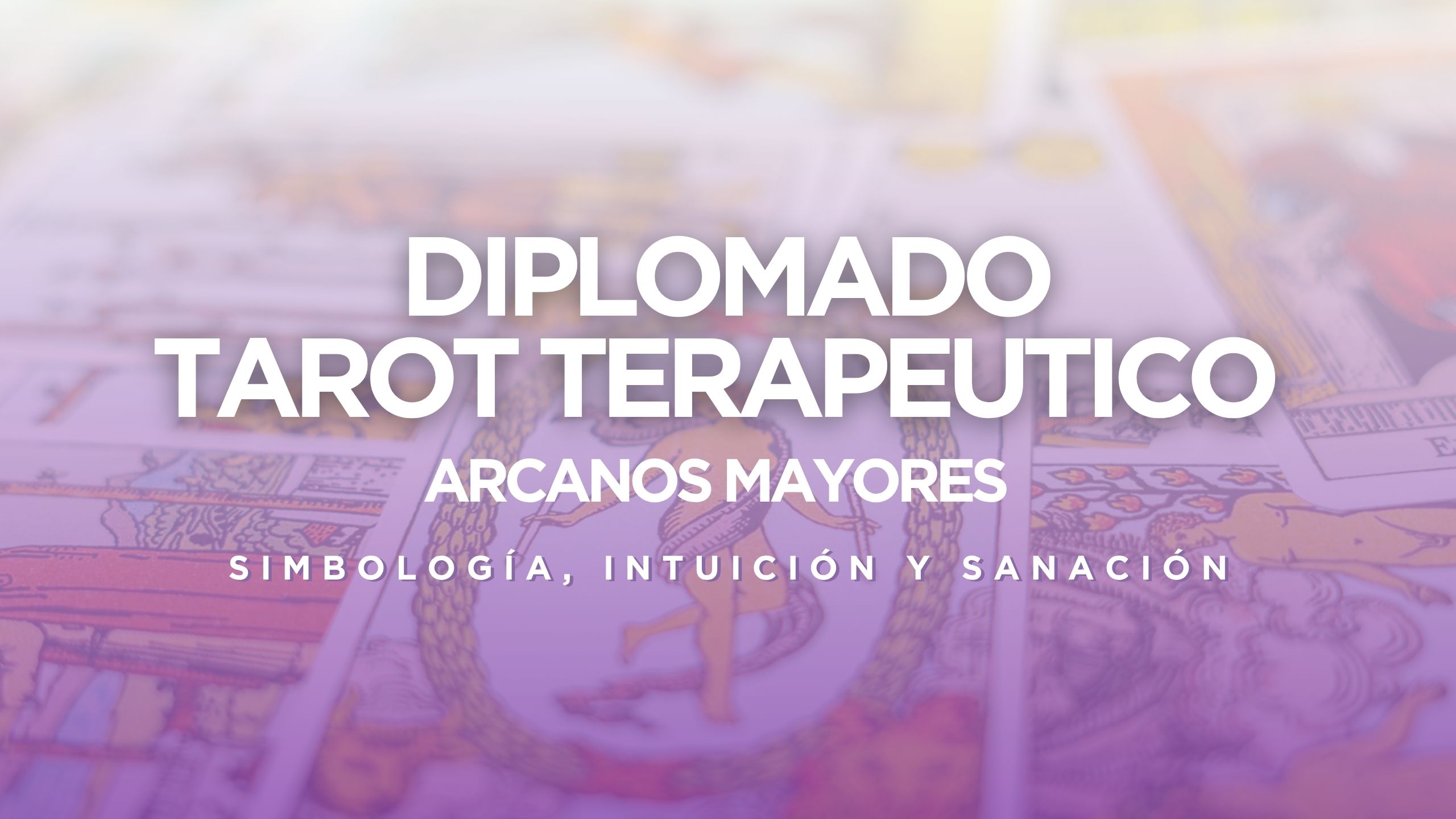 Diplomado En Tarot Terapéutico (Arcanos Mayores)